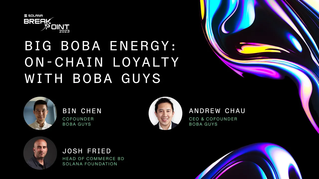 Breakpoint 2023: Big Boba Energy - On-Chain Loyalty with Boba Guys