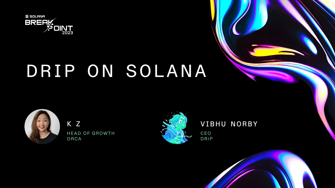 Breakpoint 2023: DRiP on Solana