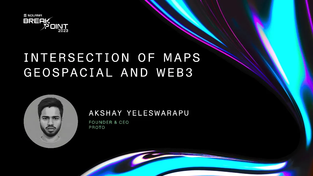 Breakpoint 2023: Intersection of Maps, Geospatial and Web3