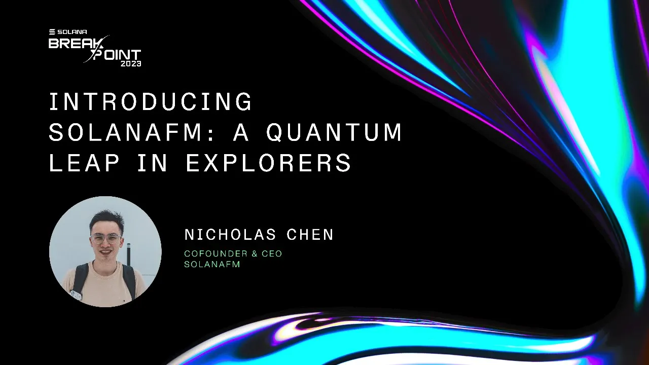 Breakpoint 2023: Introducing SolanaFM – A Quantum Leap in Blockchain Explorers