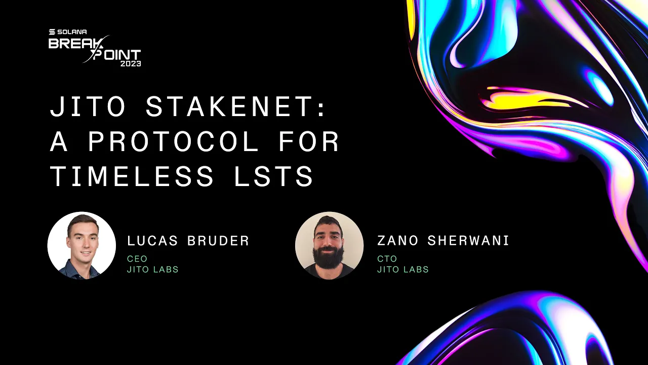 Breakpoint 2023: Jito Stakenet: A Protocol for Timeless Liquid Staking Tokens