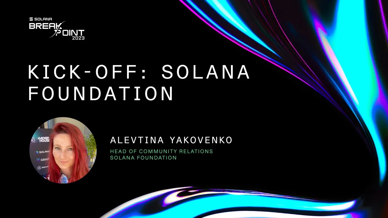 Breakpoint 2023: Solana Foundation Kick-Off Hosted by Alevtina Yakovenko
