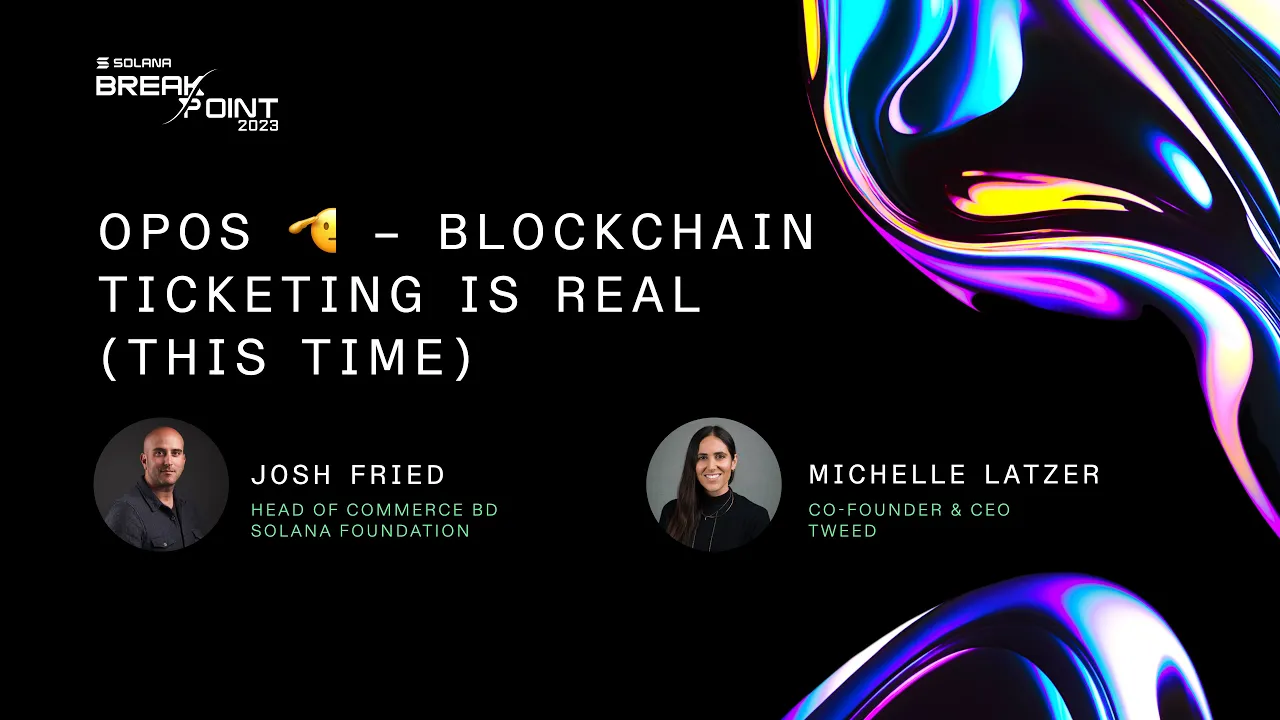 Breakpoint 2023: OPOS – Blockchain Ticketing Comes to Life with Solana and Tweed