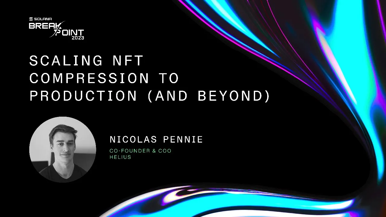 Breakpoint 2023: Scaling NFT Compression to Production (and beyond)