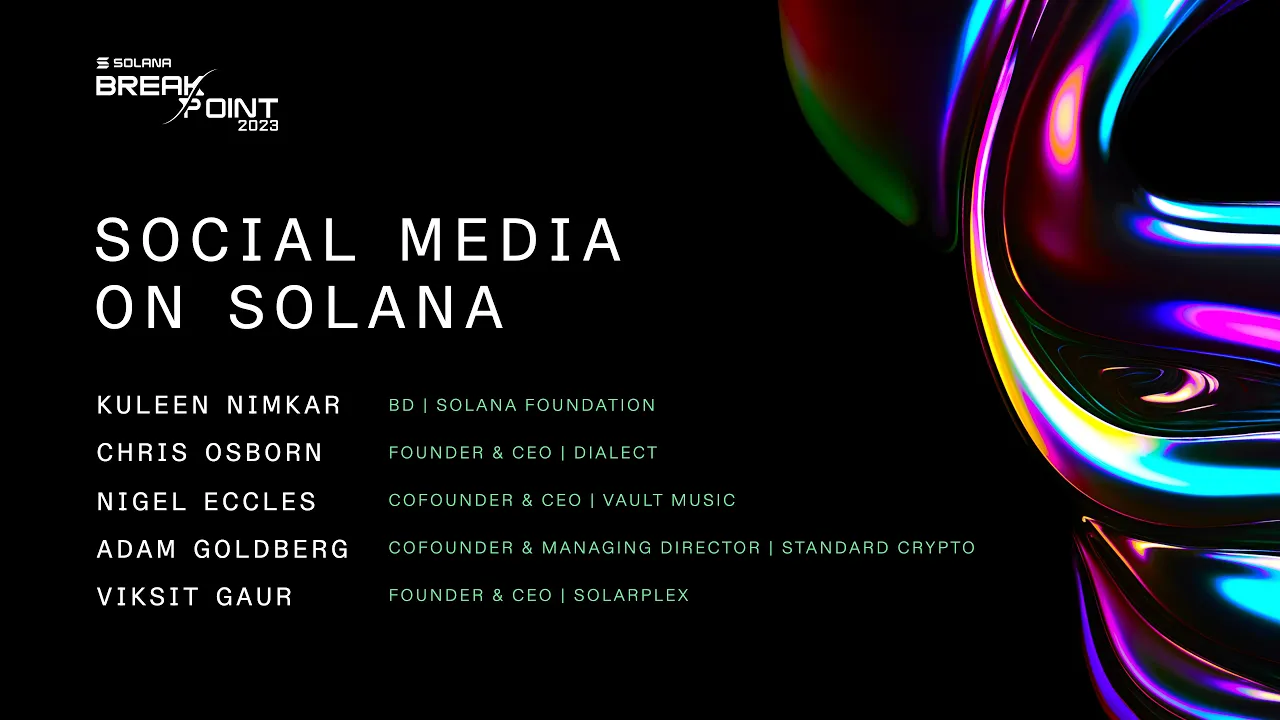 Breakpoint 2023: Social Media on Solana
