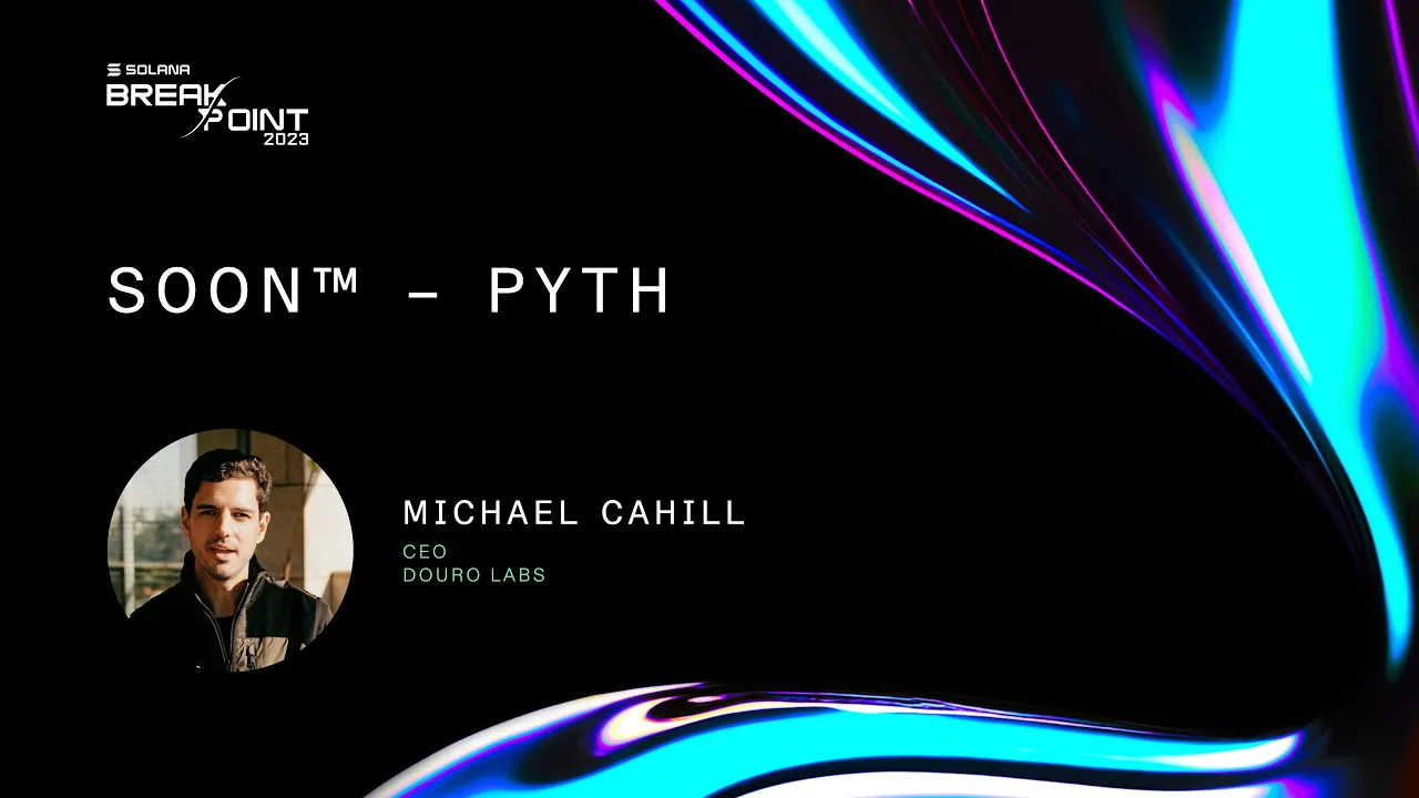 Breakpoint 2023: Soon™ - Pyth