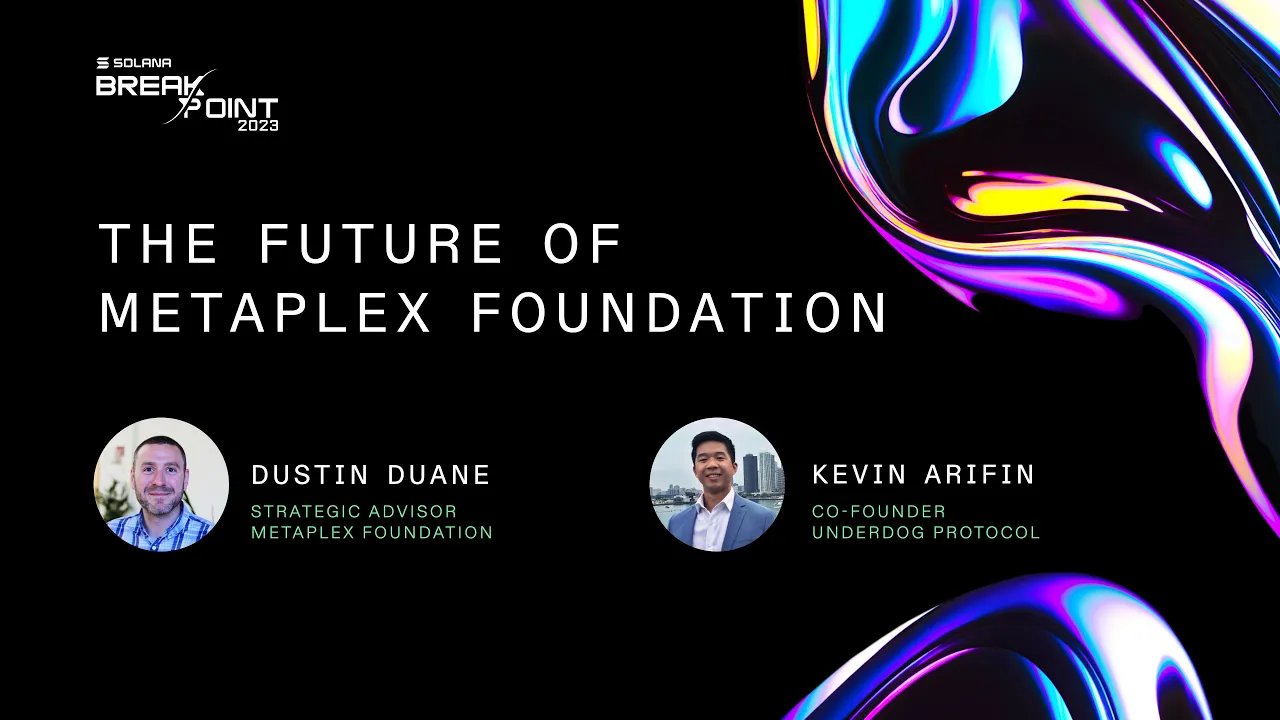 Breakpoint 2023: The Future of Metaplex Foundation
