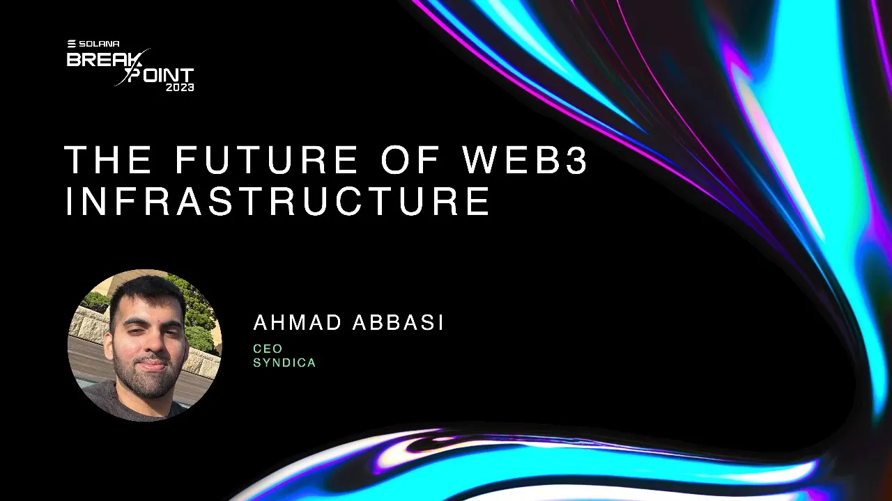 Breakpoint 2023: The Future of Web3 Infrastructure