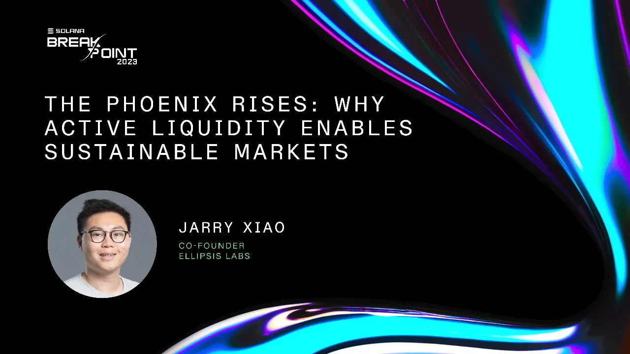 Breakpoint 2023: The Phoenix Rises: Why Active Liquidity Enables Sustainable Markets