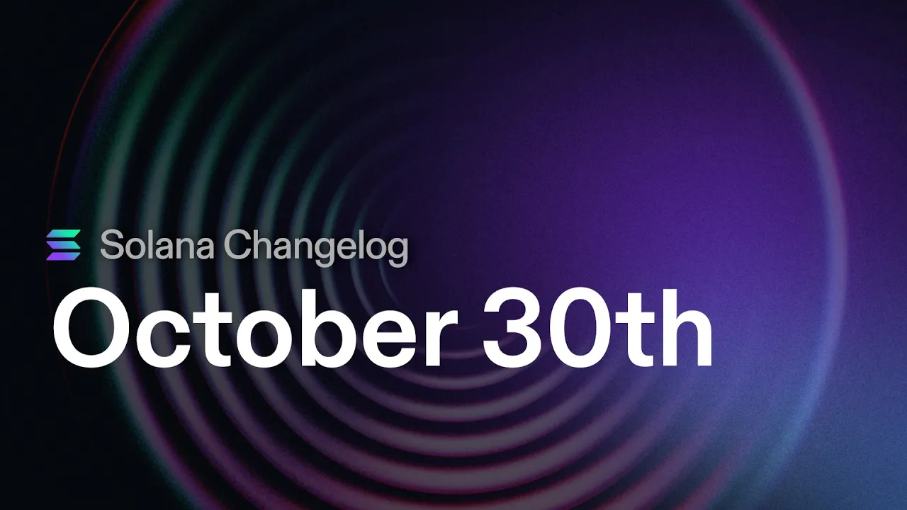 Solana Changelog October 30th