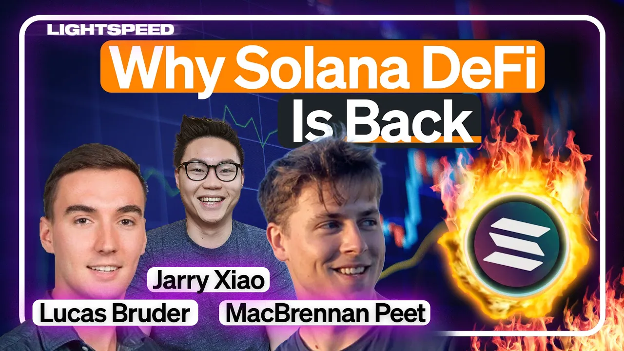 Solana DeFi 2.0: The Comeback | Jarry Xiao, Lucas Bruder, MacBrennan Peet