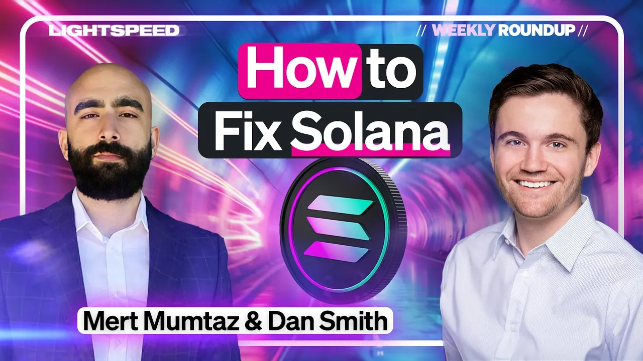 Solana: State Of The Network | Mert Mumtaz, Dan Smith