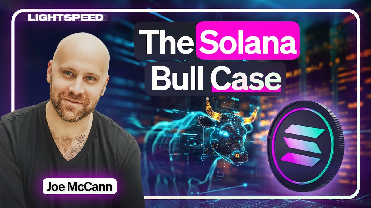 The Bull Case For Solana | Joe McCann