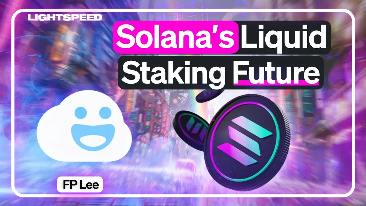 The Future of Liquid Staking on Solana | FP Lee