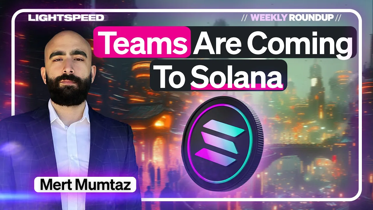 Why More Teams Are Building On Solana | Weekly Roundup