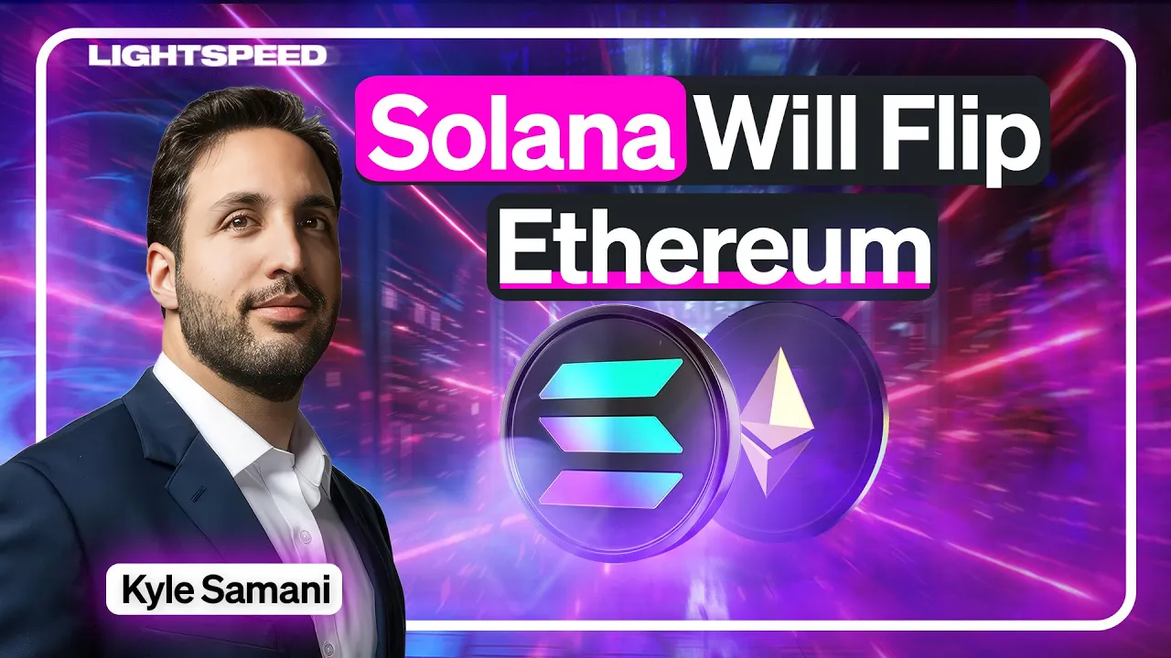 Why Solana Will Eventually Flip Ethereum | Kyle Samani
