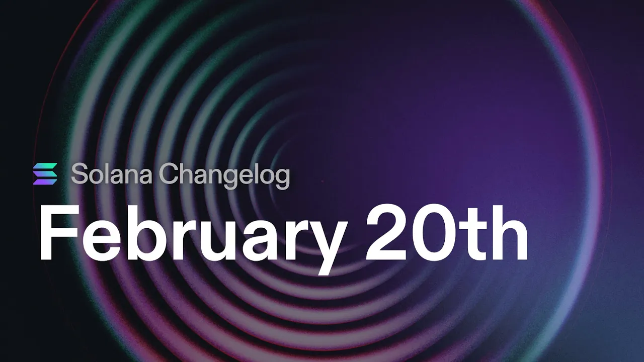 Solana Changelog - Feb 20 - Feature Activation, Decoupling the SMV, and Rust v1.76