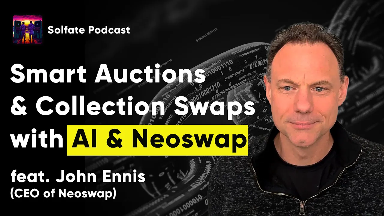 NeoSwap: Smart auctions for perfect swaps (w/ John Ennis, #founder of NeoSwap) - Solfate Podcast #51