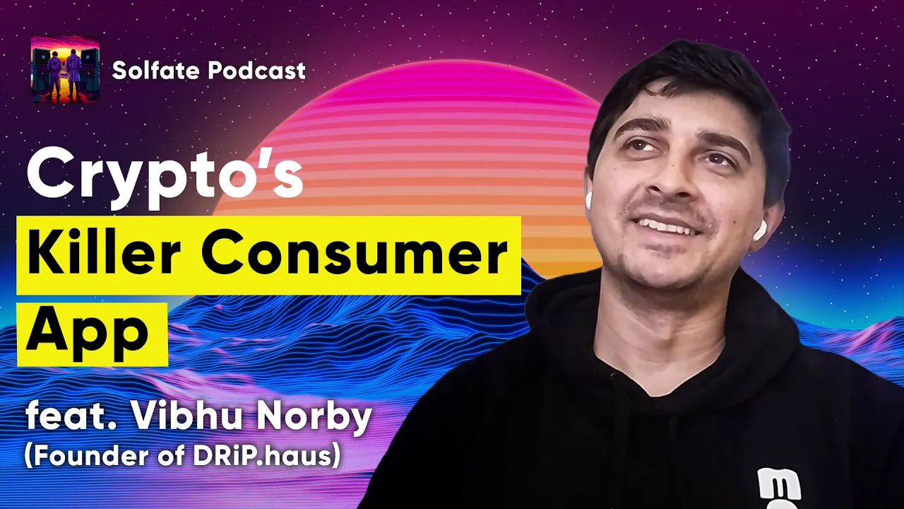 The Best Creator Economy on Solana with Drip! (feat. Vibhu, founder)