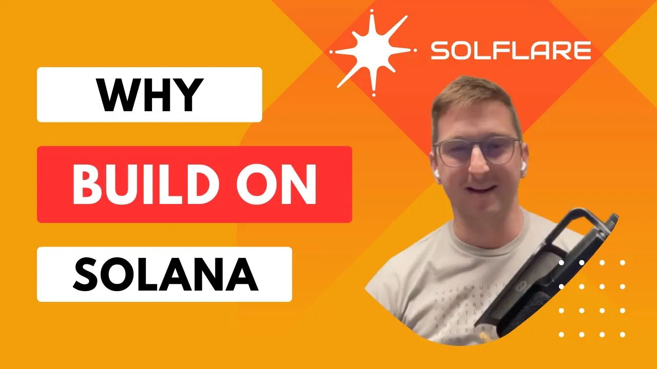 Why build on Solana? (w/ Vidor from Solflare Wallet)