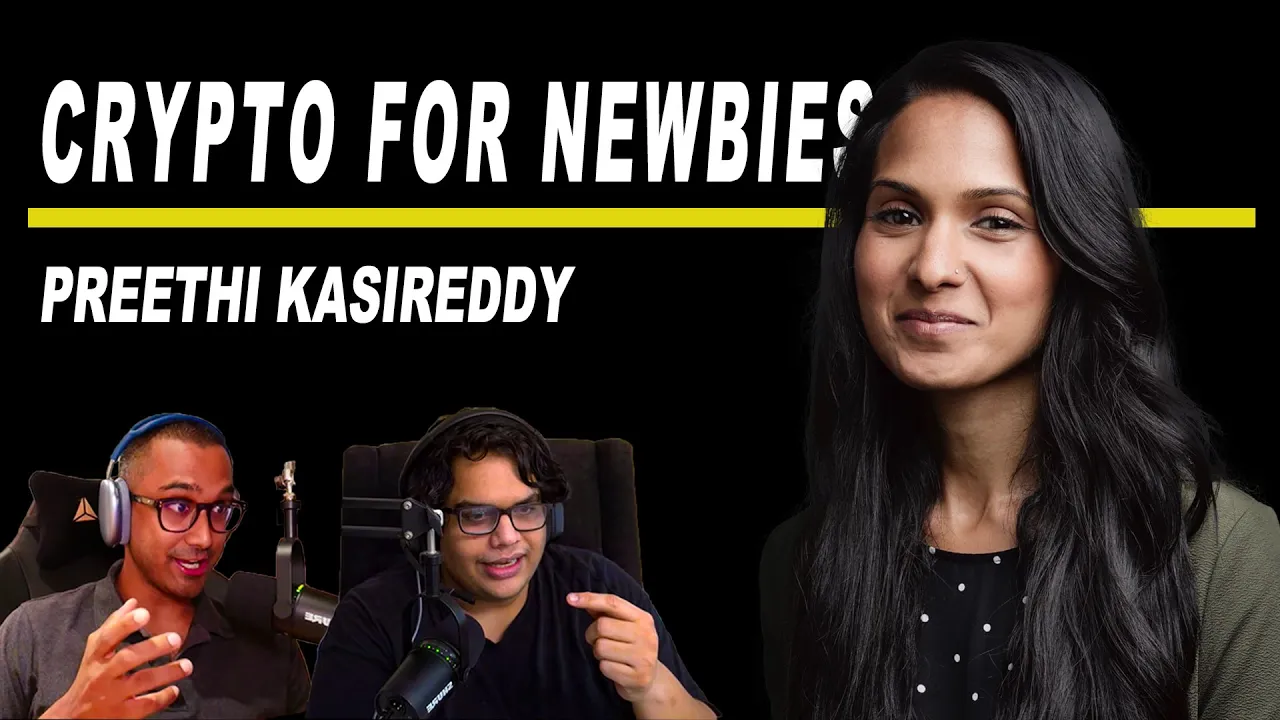 Crypto for Newbies: Where to start with Preethi Kasireddy