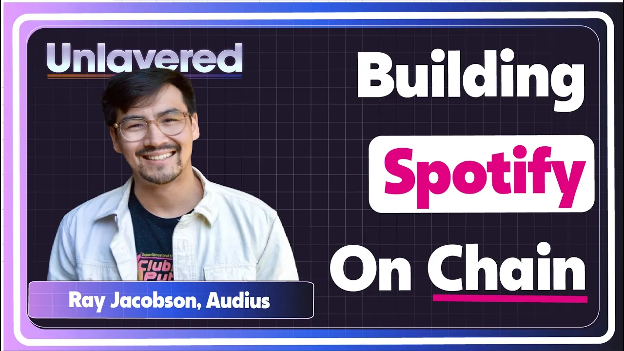 Audius: Building Spotify On Chain | Ray Jacobson (Audius)