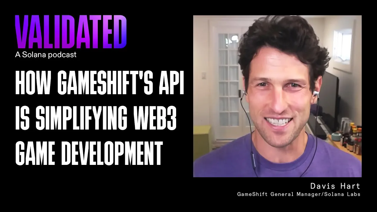 How Gameshift's API Is Simplifying web3 Game Development w/ Davis Hart (Solana Labs)