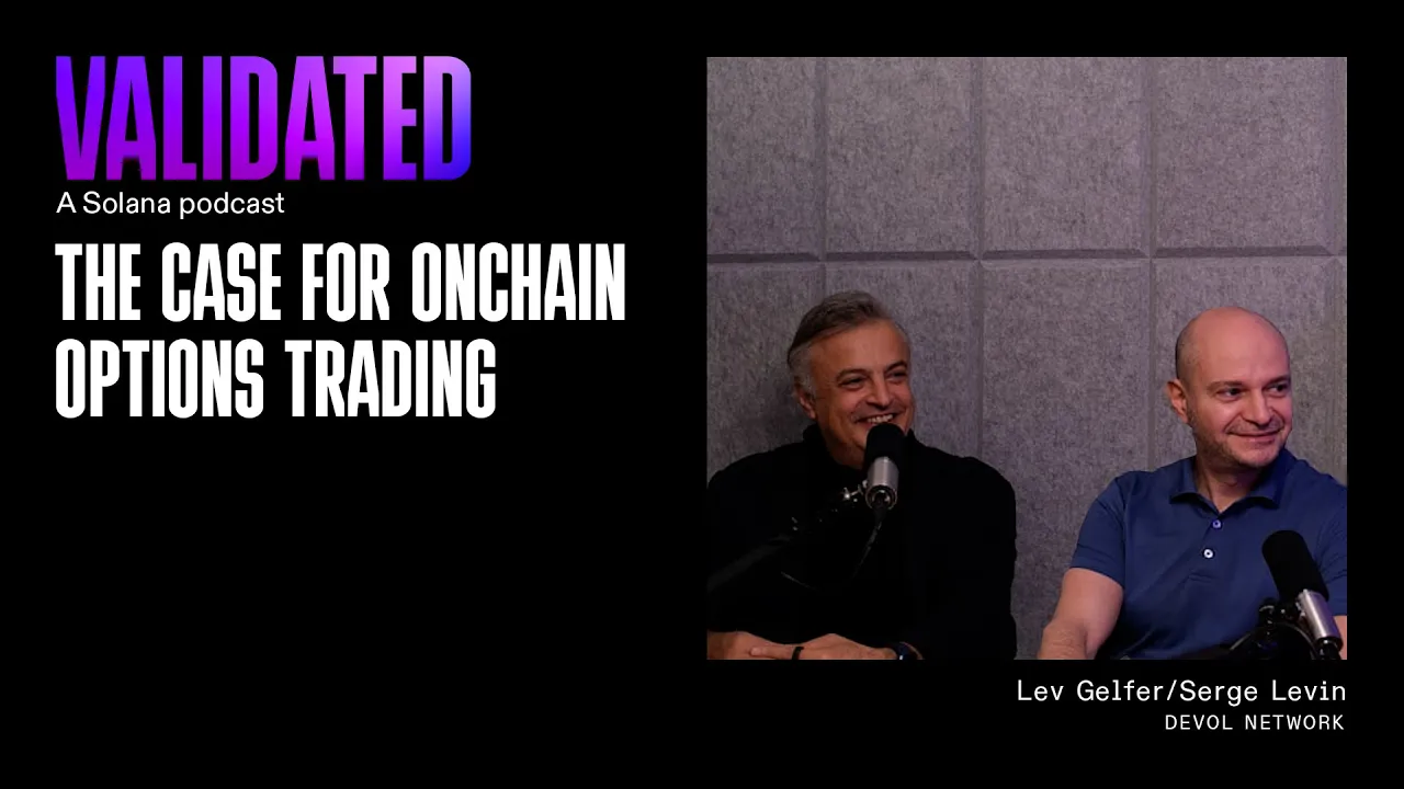 The Case for Onchain Options Trading w/ Lev & Serge from DeVol