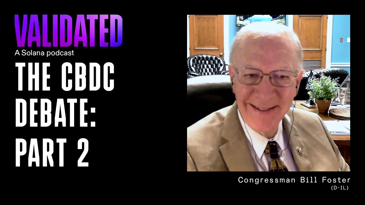 The CBDC Debate (Part 2) w/ Congressman Bill Foster (D-IL)
