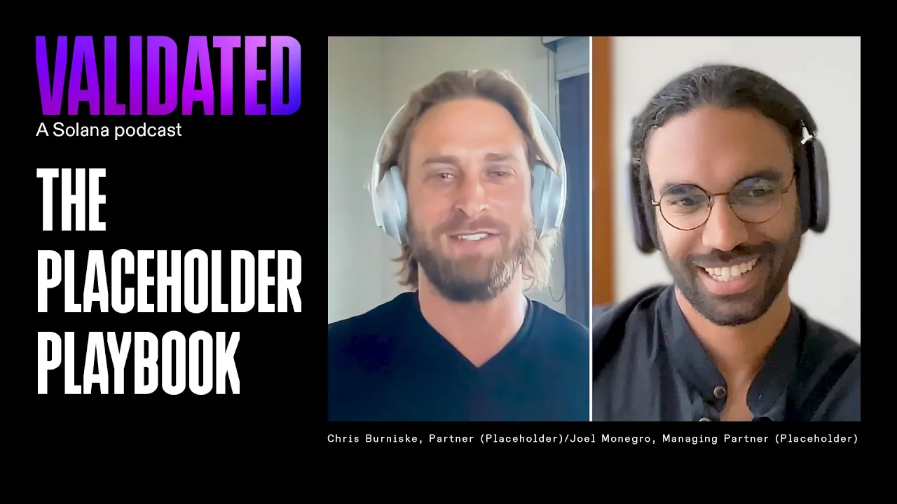 The Placeholder Playbook w/ Chris Burniske and Joel Monegro