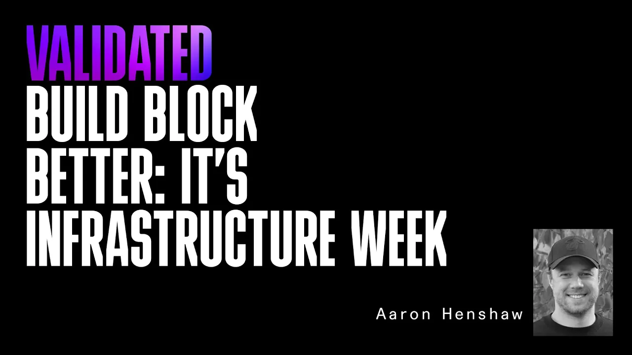 Validated | Build Block Better: It's Infrastructure Week