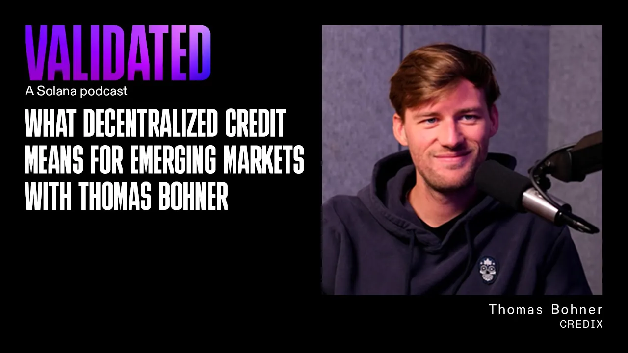 Validated | What Decentralized Credit Means for Emerging Markets w/ Thomas Bohner