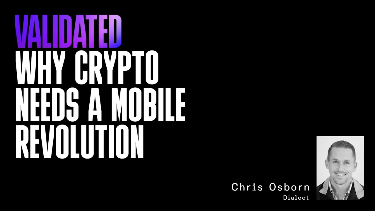 Validated | Why Crypto Needs a Mobile Revolution