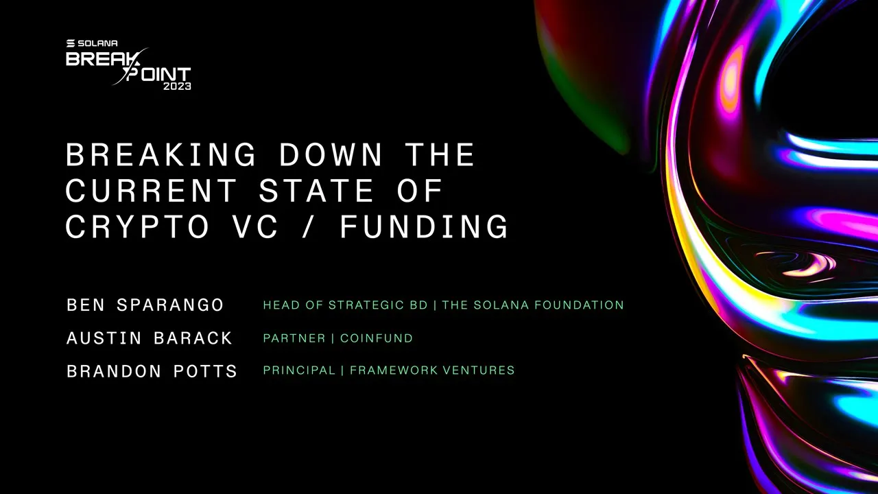 Breakpoint 2023: Breaking Down the Current State of Crypto VC / Funding