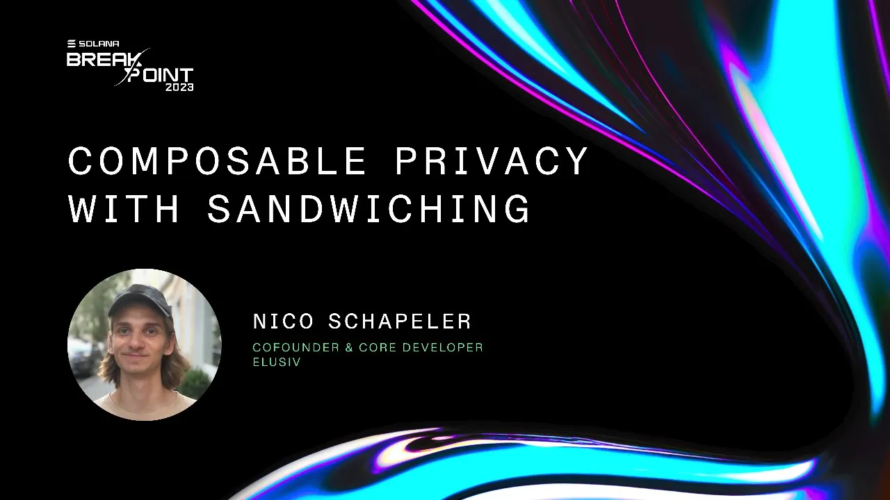 Breakpoint 2023: Composable Privacy with Sandwiching 