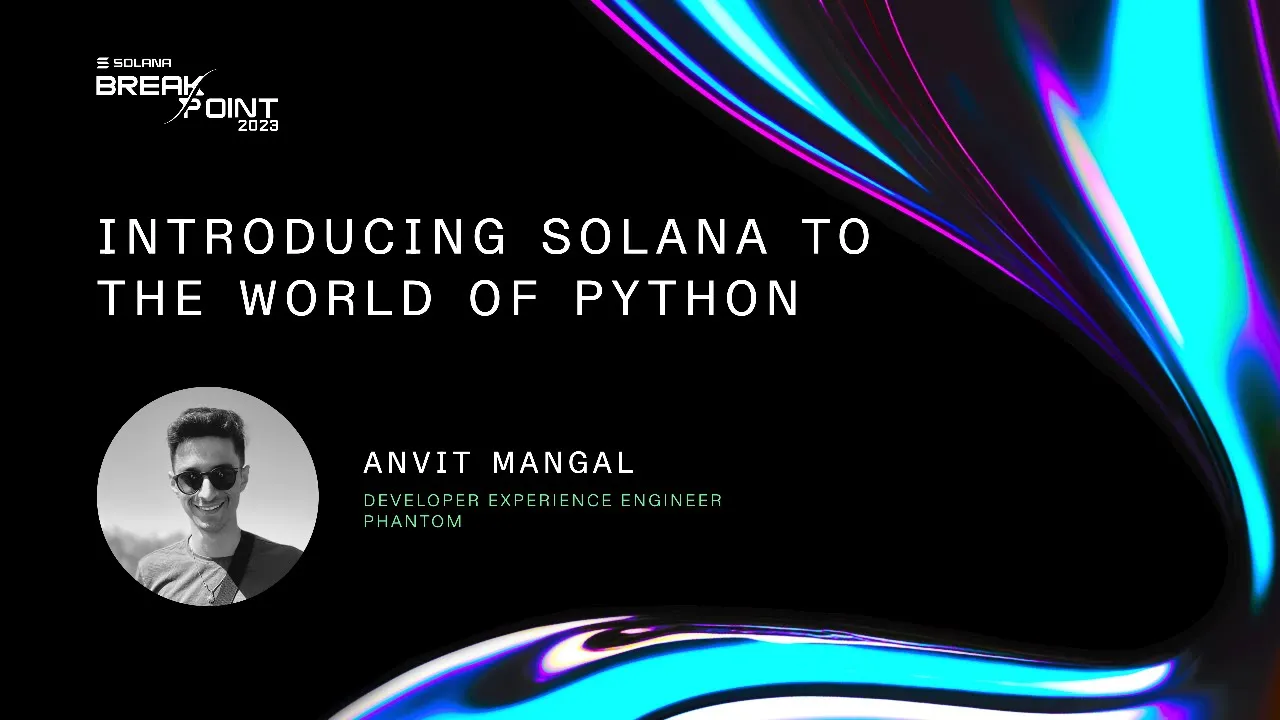 Breakpoint 2023: Introducing Solana to the World of Python