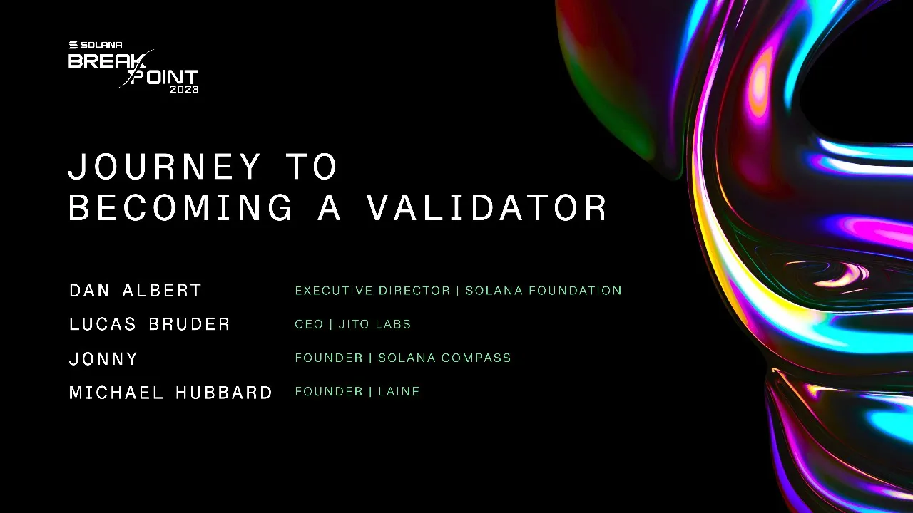 Breakpoint 2023: Journey to Becoming a Validator