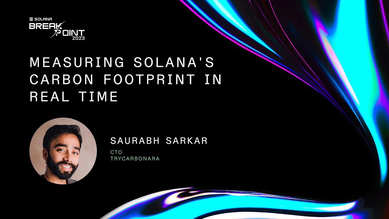Breakpoint 2023: Measuring Solana's Carbon Footprint in Real Time