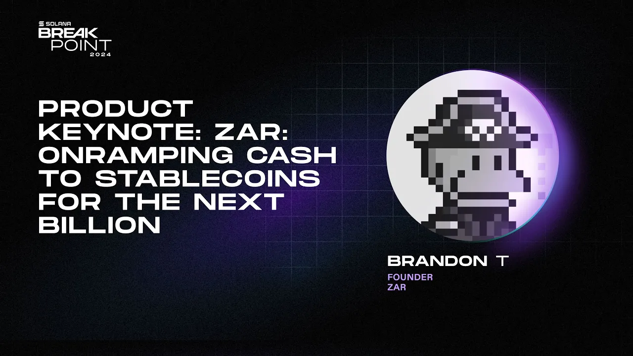 BP 2024: Product Keynote: ZAR: Onramping Cash to Stablecoins for the Next Billion