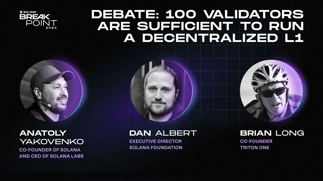 Breakpoint 2024: Debate: 100 Validators Are Sufficient to Run a Decentralized L1