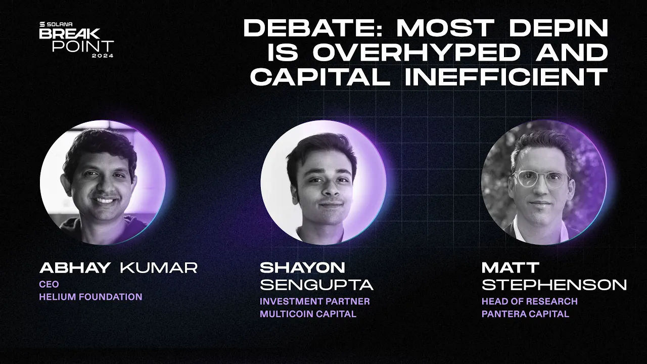 Breakpoint 2024: Debate: Most DePIN Is Overhyped and Capital Inefficient