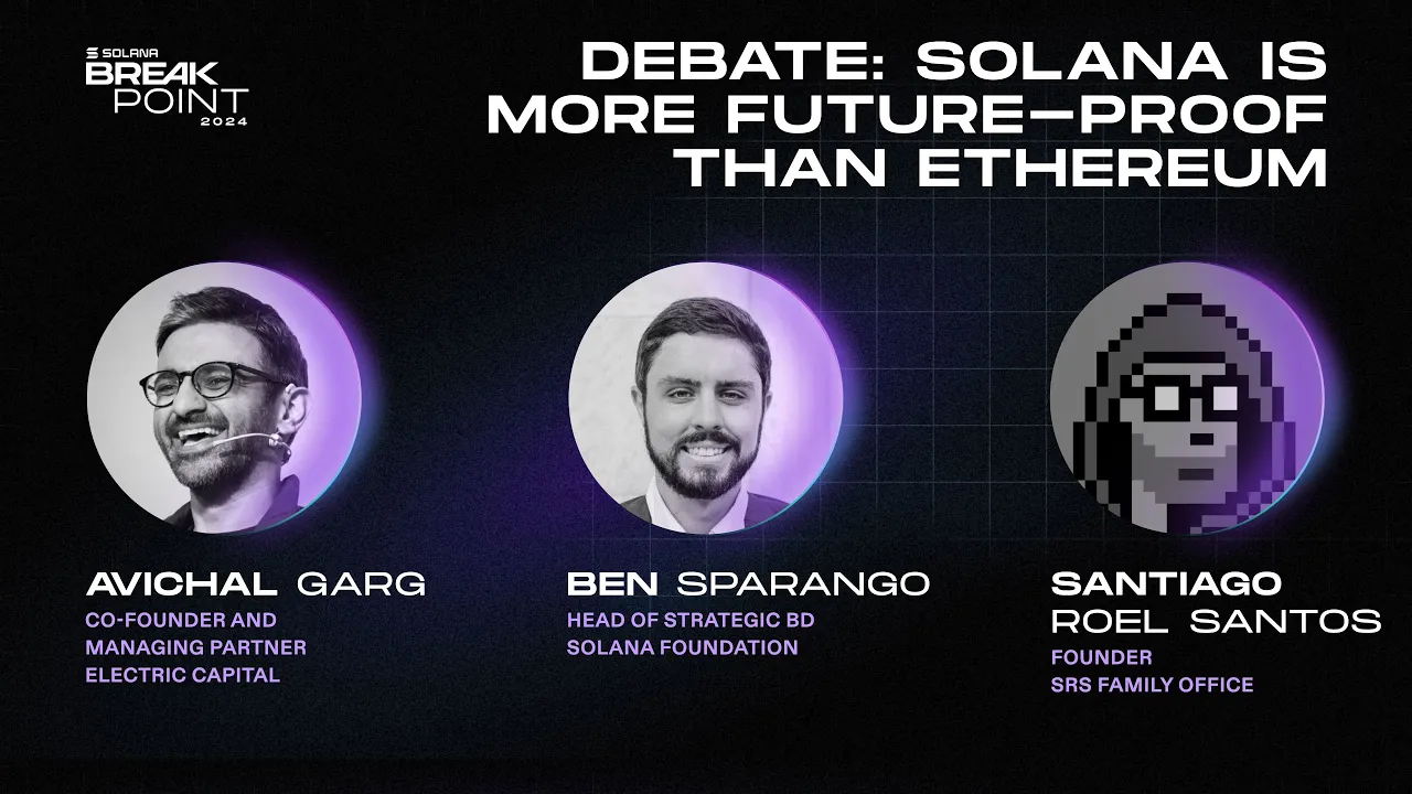 Breakpoint 2024: Debate: Solana Is More Future-Proof Than Ethereum