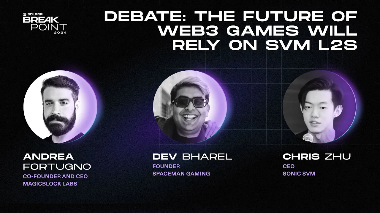 Breakpoint 2024: Debate: The Future of Web3 Games Will Rely on SVM L2s