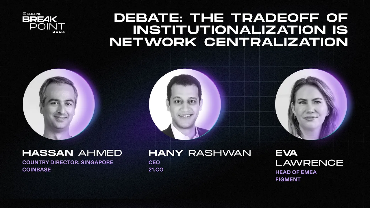 Breakpoint 2024: Debate: The Tradeoff of Institutionalization Is Network Centralization