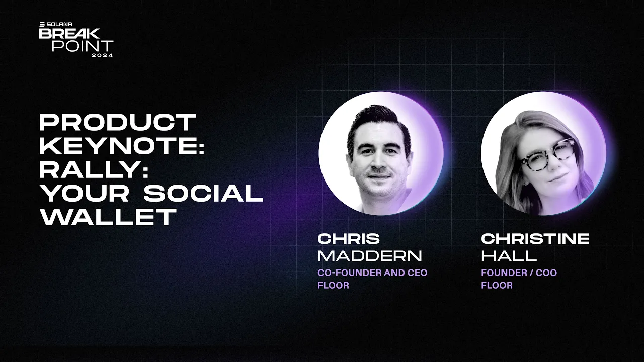 Breakpoint 2024: Product Keynote: Rally: Your Social Wallet