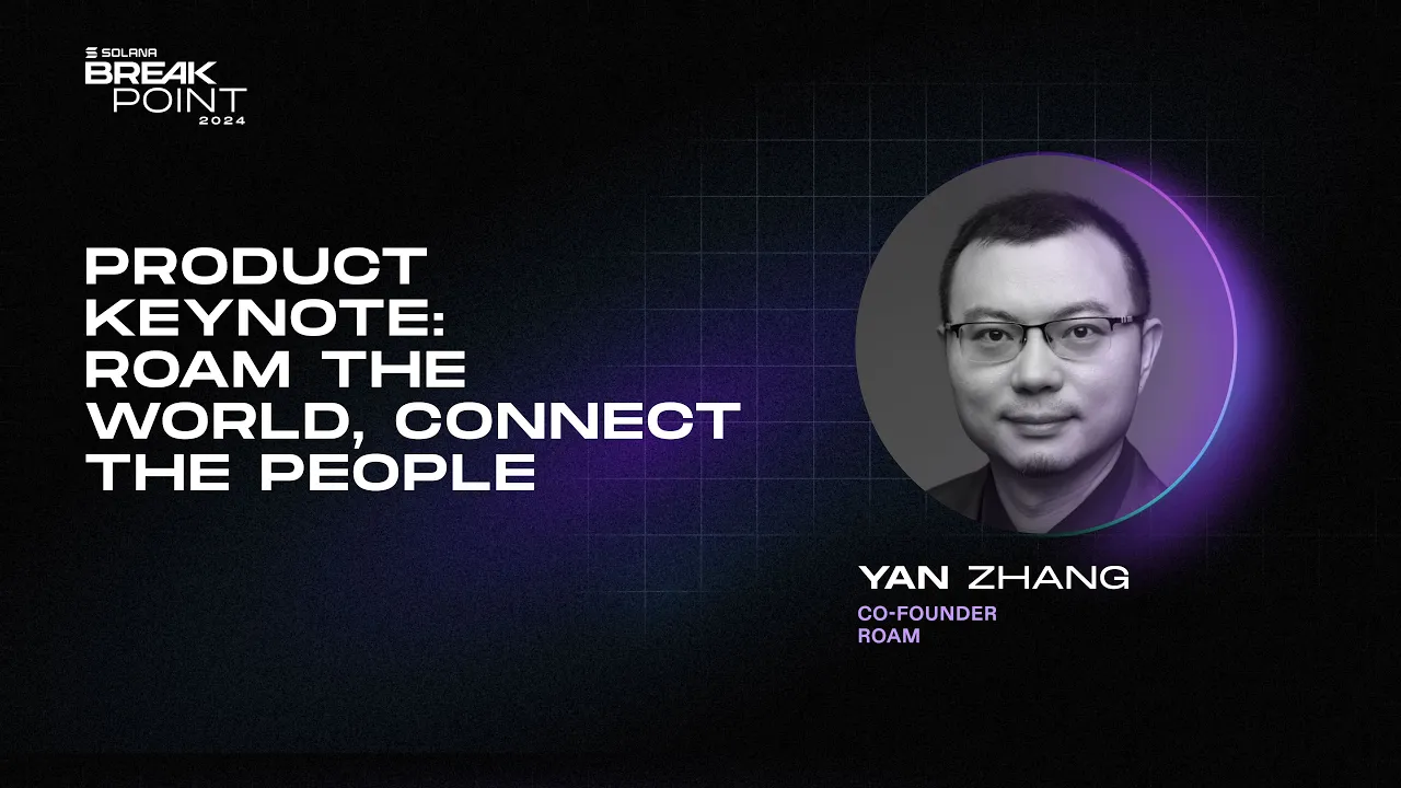 Breakpoint 2024: Product Keynote: Roam the World, Connect the People