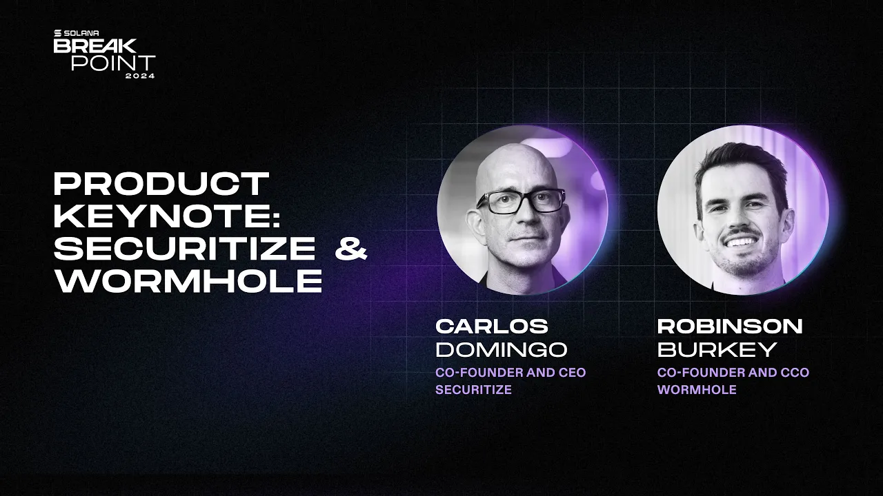 Breakpoint 2024: Product Keynote: Securitize & Wormhole