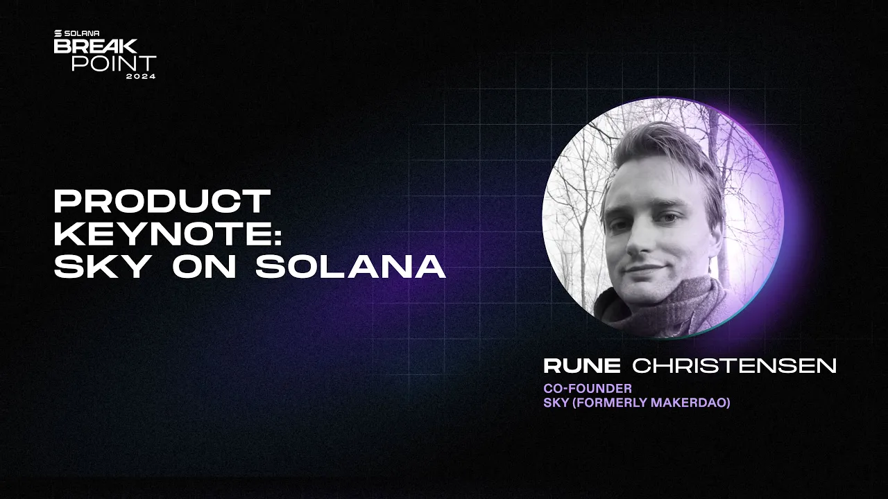 Breakpoint 2024: Product Keynote: Sky on Solana (Rune Christensen)