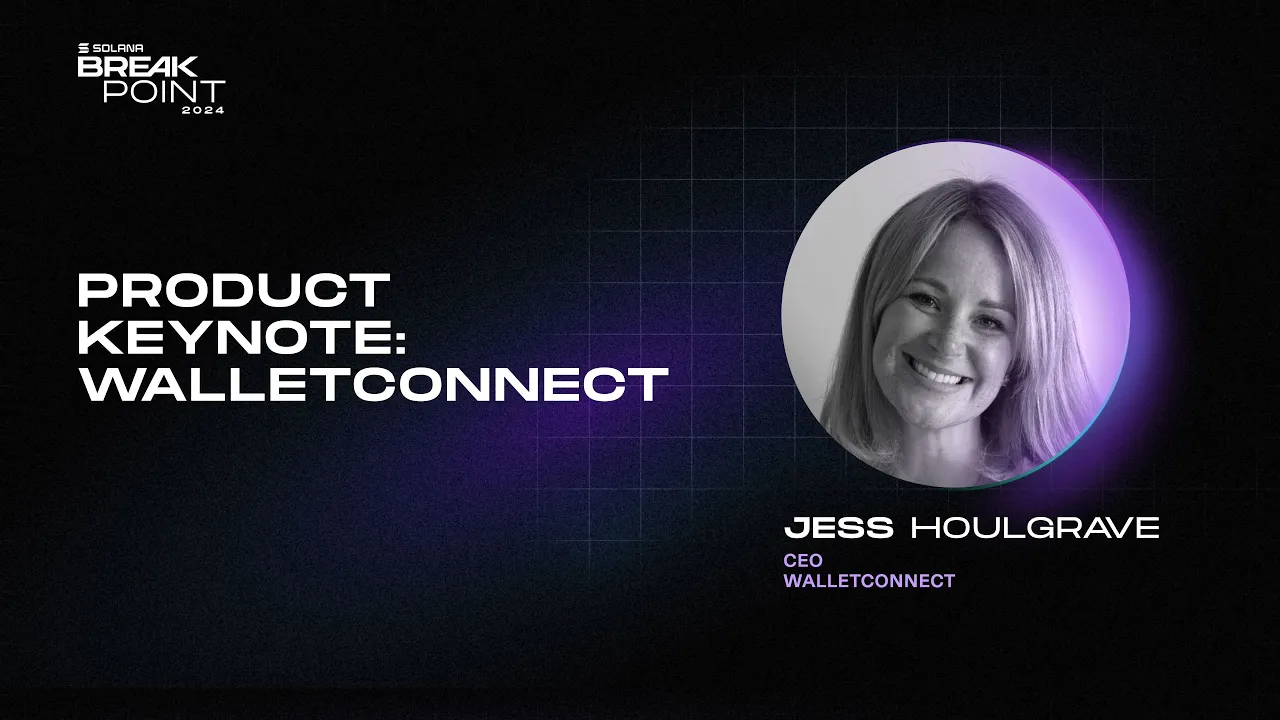 Breakpoint 2024: Product Keynote: WalletConnect (Jess Houlgrave)