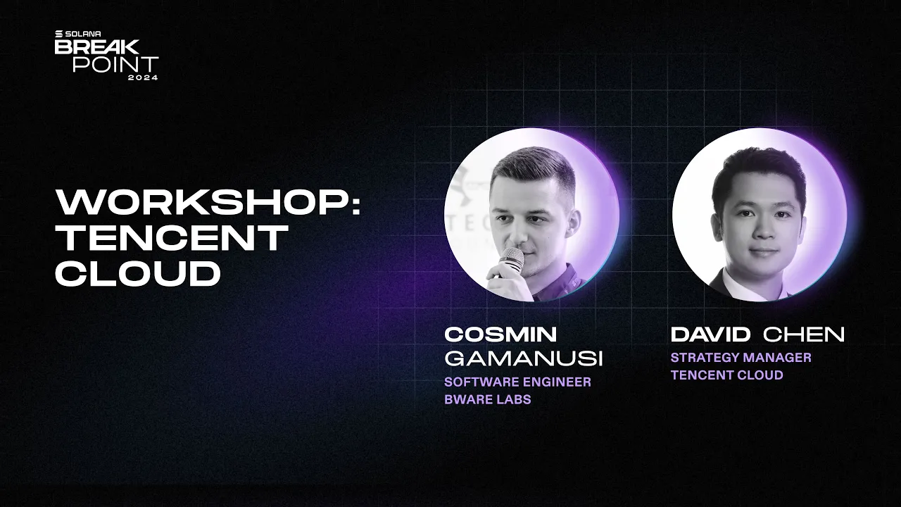 Breakpoint 2024: Workshop: Tencent Cloud (Cosmin Gamanusi, David Chen)